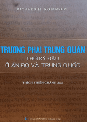 Sách Trường Phái Trung Quán Thời Kỳ Đầu Ở Ấn Độ Và Trung Quốc - Richard H. Robinson