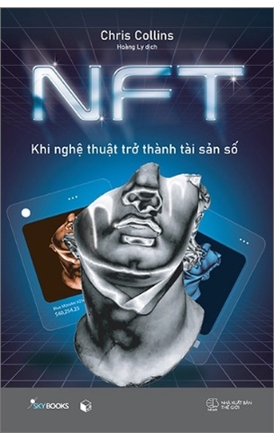 Sách NFT - Khi Nghệ Thuật Trở Thành Tài Sản Số - Chris Collins