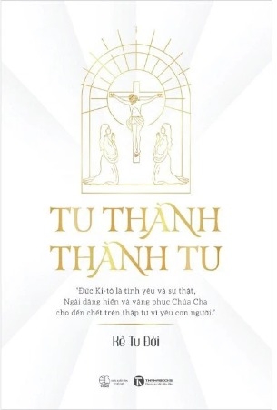 Sách Tu Thành - Thành Tu - Kẻ Tu Đời