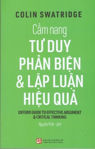 Cẩm nang tư duy phản biện và lập luận hiệu quả - Colin Swatridge