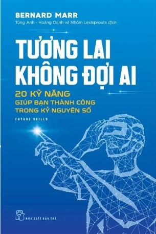 Tương Lai Không Đợi Ai - Bernard Marr