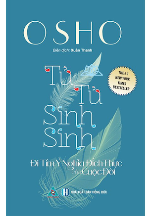 Sách Tử Tử Sinh Sinh - Đi Tìm Ý Nghĩa Đích Thực Của Cuộc Đời - Osho