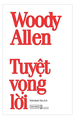 Tuyệt Vọng Lời - Woody Allen