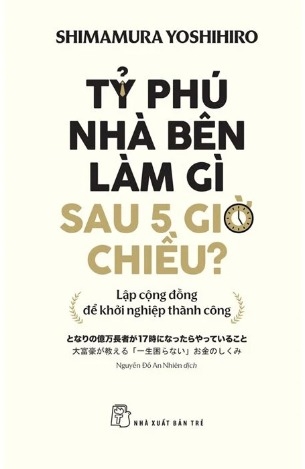 Tỷ Phú Nhà Bên Làm Gì Sau 5 Giờ Chiều? - Shimamura Yoshihiro