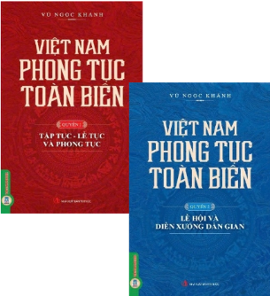 Combo Sách Việt Nam Phong Tục Toàn Biên (Quyển 1, 2): Tập Tục, Lễ Tục Và Phong Tục - Lễ Hội Và Diễn Xướng Dân Gian - Vũ Ngọc Khánh