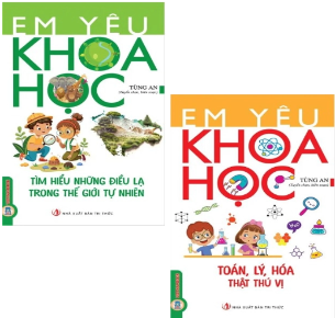 Combo (2 Cuốn Sách) Em Yêu Khoa Học (Tùng An)