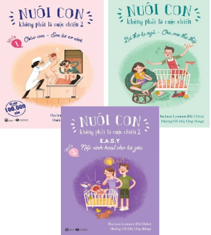 Bộ Sách Nuôi Con Không Phải Là Cuộc Chiến (Bộ 3 Cuốn) - Nhiều Tác Giả