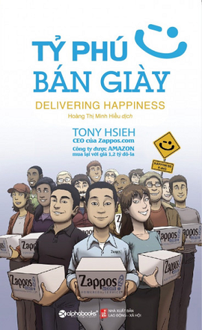 Sách Tỷ Phú Bán Giày (Tái bản 2023) - Tony Hsieh