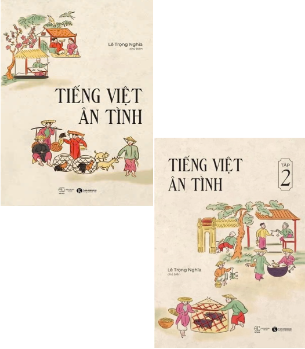 Bộ sách Tiếng Việt Ân Tình (Bộ 2 tập) - Nguyễn Trọng Nghĩa