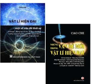 Combo (2 Cuốn Sách) Những vấn đề mới trong vật lí hiện đại - Vật Lý Hiện Đại (Một Số Vấn Đề Thời Sự) Cao Chi