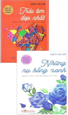 Combo (2 Cuốn Sách) Đọc Để Trưởng Thành: Trái Tim Đẹp Nhất - Những Nụ Hồng Xanh - Nhiều Tác Giả
