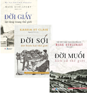 Combo (3 cuốn sách) Đời Sợi - Đời Muối - Đời Giấy - Kassia St Clair, Mark Kurlansky