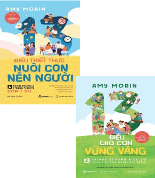 Combo (2 cuốn sách) 13 Điều Cho Con Vững Vàng - 13 Điều Thiết Thực Nuôi Con Nên Người (Amy Morin)