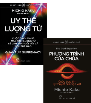 Combo (2 Cuốn Sách) Uy Thế Lượng Tử - Cuộc Cách Mạng Máy Tính Lượng Tử Sẽ Làm Thay Đổi Tất Cả Như Thế Nào + Phương Trình Của Chúa - Cuộc Truy Tìm Lý Thuyết Của Vạn Vật (Michio Kaku)