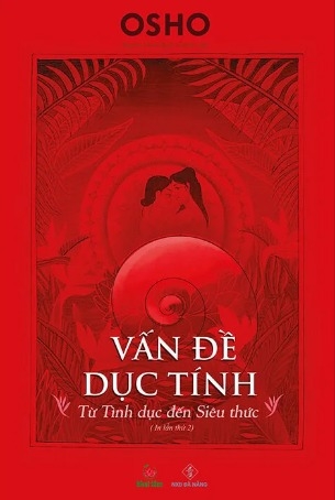 Vấn Đề Dục Tính - Từ Tình Dục Đến Siêu Thức - Osho