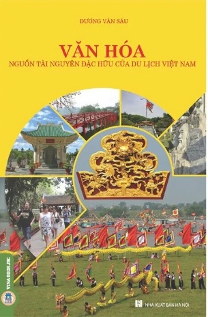 Sách Văn Hóa - Nguồn Tài Nguyên Đặc Hữu Của Du Lịch Việt Nam - Dương Văn Sáu
