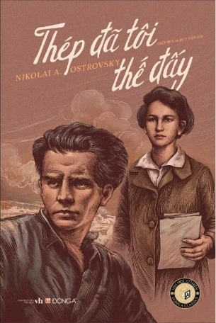 Thép Đã Tôi Thế Đấy (Văn Học Cổ Điển) Nikolai A. Ostrovsky