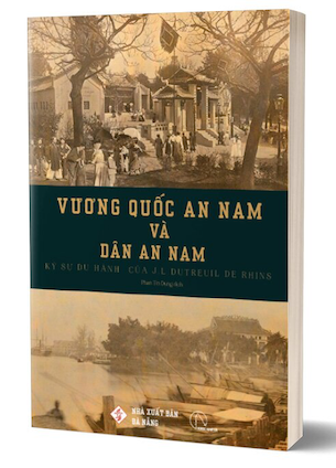 Sách Vương Quốc An Nam Và Dân An Nam - J. L. Dutreuil de Rhins