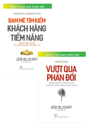 Combo 2 Cuốn Đam Mê Tìm Kiếm Khách Hàng Tiềm Năng - Mở Ra Đối Thoại Và Giành Được Thương Vụ - Vượt Qua Phản Đối - Nghệ Thuật Và Khoa Học Thương Thảo Trong Bán Hàng - Jeb Blount