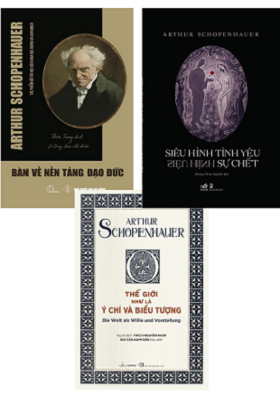 Combo Sách của Schopenhauer: Siêu Hình Tình Yêu - Siêu Hình Sự Chết - Thế Giới Như Là Ý Chí Và Biểu Tượng - Bàn Về Nền Tảng Đạo Đức (3 cuốn)