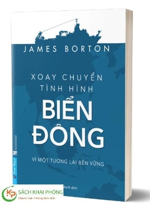 Sách Xoay Chuyển Tình Hình Biển Đông - James Borton