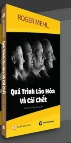 Sách Quá Trình Lão Hóa Và Cái Chết của tác giả Roger Mehl