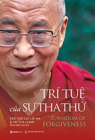  Trí Tuệ Của Sự Tha Thứ - Victor Chan, Đức Đạt Lai Lạt Ma