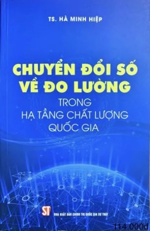 Sách Chuyển Đổi Số Về Đo Lường Trong Hạ Tầng Chất Lượng Quốc Gia - TS. Hà Minh Hiệp