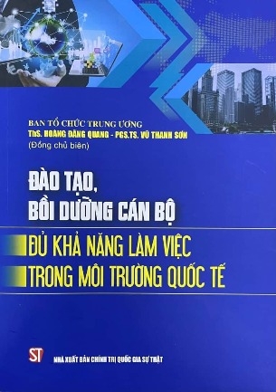sách Đào tạo, bồi dưỡng cán bộ đủ khả năng làm việc trong môi trường quốc tế