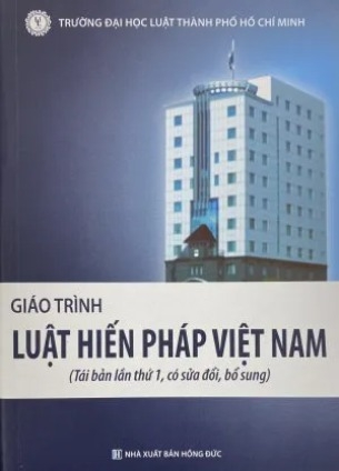 Sách Giáo Trình Luật Hiến Pháp Việt Nam (Tái bản) - Đại Học Luật TP. HCM