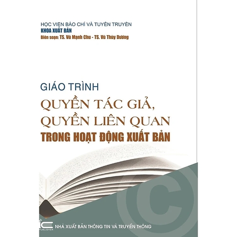 Sách Giáo trình quyền tác giả, quyền liên quan trong hoạt động xuất bản TS Vũ Mạnh Chu - TS Vũ Thùy Dưong