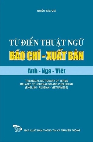 Sách Từ điển thuật ngữ báo chí - xuất bản Anh Nga Việt