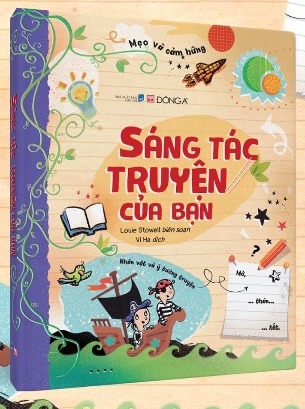 Sách Sáng Tác Truyện Của Bạn - Louie Stowell  