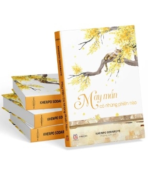 Sách May Mắn Có Những Phiền Não - Khenpo Sodargye