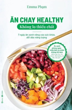 Sách Ăn chay healthy không lo thiếu chất – 7 ngày ăn xanh nâng cao sức khoẻ, dồi dào năng lượng