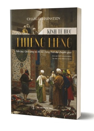 Sách Kinh tế học thiêng liêng – Charles Eisenstein
