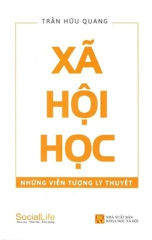 Sách Xã hội học - Những viễn tượng lý thuyết - Trần Hữu Quang