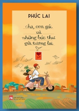 Sách Cha, Con Gái Và Những Bức Thư Gửi Tương Lai -  Phúc Lai