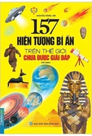 Sách 157 Hiện Tượng Bí Ẩn Trên Thế Giới Chưa Được Giải Đáp (Tái Bản 2023) - Nguyễn Hồng Lân