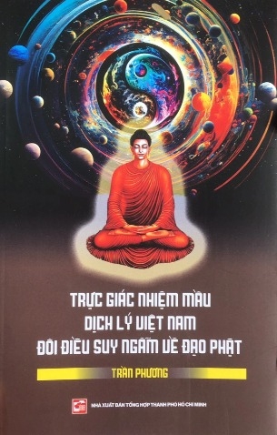 Sách Trực Giác Nhiệm Màu - Dịch Lý Việt Nam - Đôi Điều Suy Ngẫm Về Đạo Phật - Trần Phương 