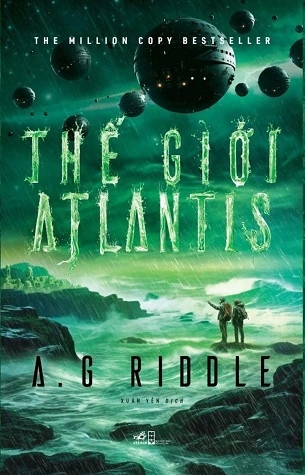 Sách Thế Giới Atlantis của tác giả  A. G. Riddle