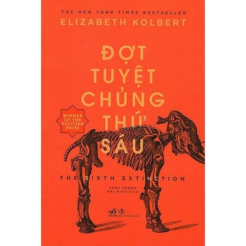 Sách Đợt Tuyệt Chủng Thứ Sáu của tác giả Elizabeth Kolbert