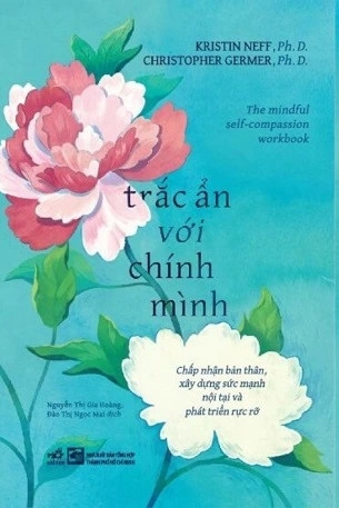 Sách Trắc Ẩn Với Chính Mình của tác giả Kristin Neff, Christopher Germer 