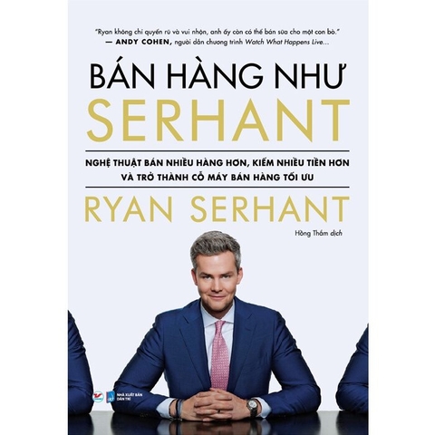 Sách  Bán Hàng Như Serhant của tác giả Ryan Serhant