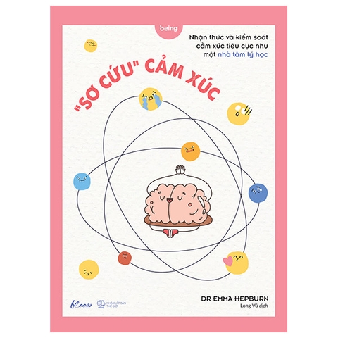Sách “Sơ Cứu” Cảm Xúc của tác giả DR Emma Hepburn
