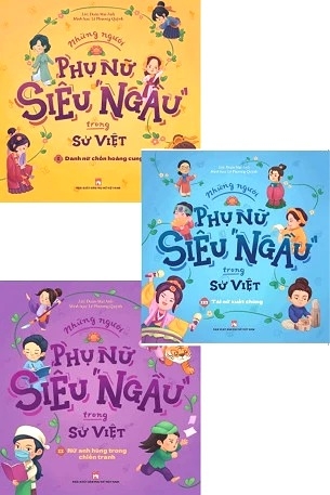Bộ sách Những Người Phụ Nữ Siêu Ngầu Trong Sử Việt (Bộ 3 Cuốn) của tác giả Đoàn Mai Anh; Lê Phương Quỳnh