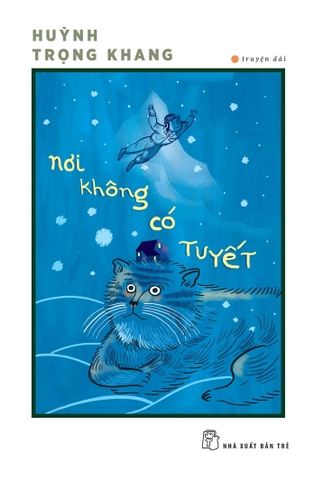 Sách Nơi Không Có Tuyết của tác giả Huỳnh Trọng Khang