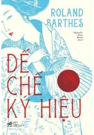 Sách Đế Chế Ký Hiệu của tác giả Roland Barthes