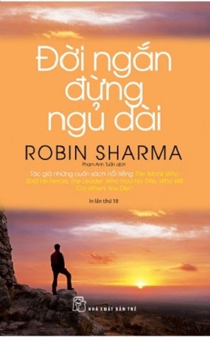 Sách Đời Ngắn Đừng Ngủ Dài của tác giả Robin Sharma