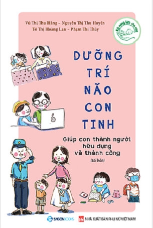Sách Dưỡng Trí Não Con Tinh - Giúp Con Thành Người Hữu Dụng Và Thành Công  của nhiều tác giả